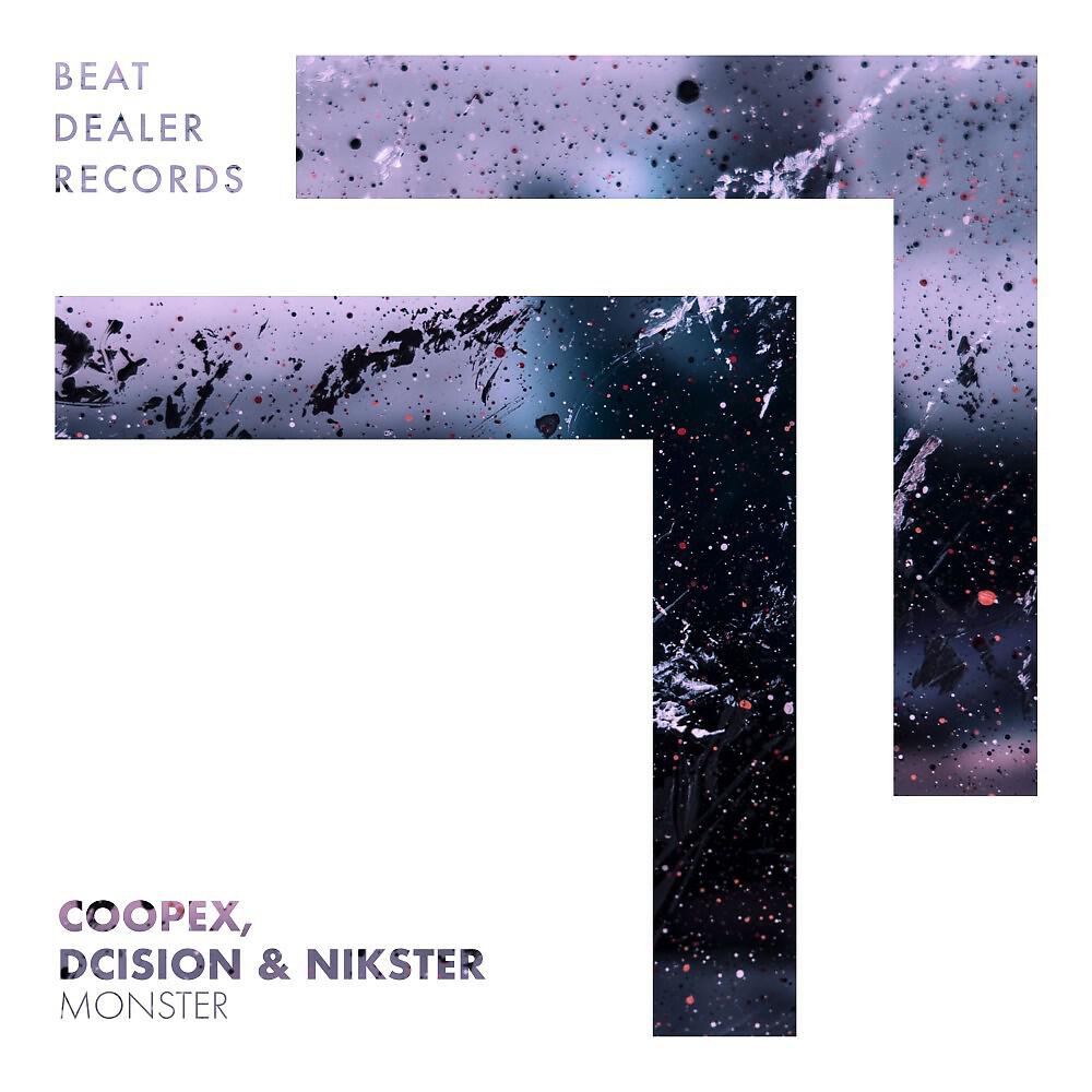 Coopex, Dcision, Nikster - Monster