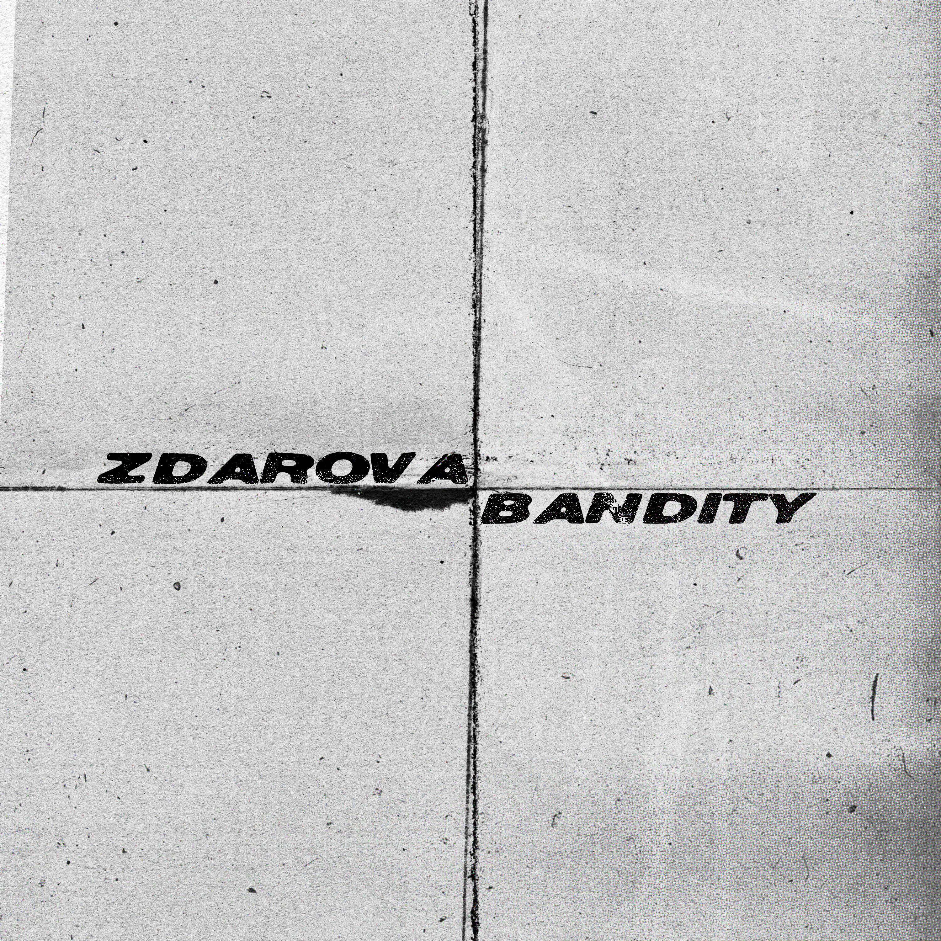 Релиз ZDAROVA BANDITY