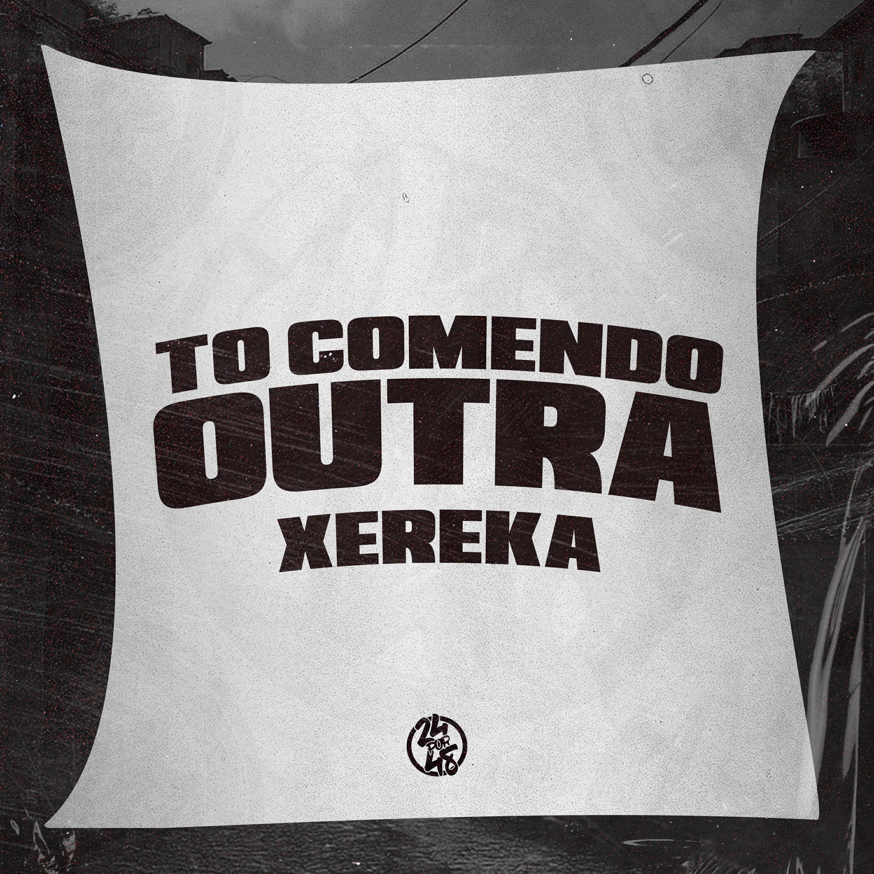 Постер альбома To Comendo Outra Xereka