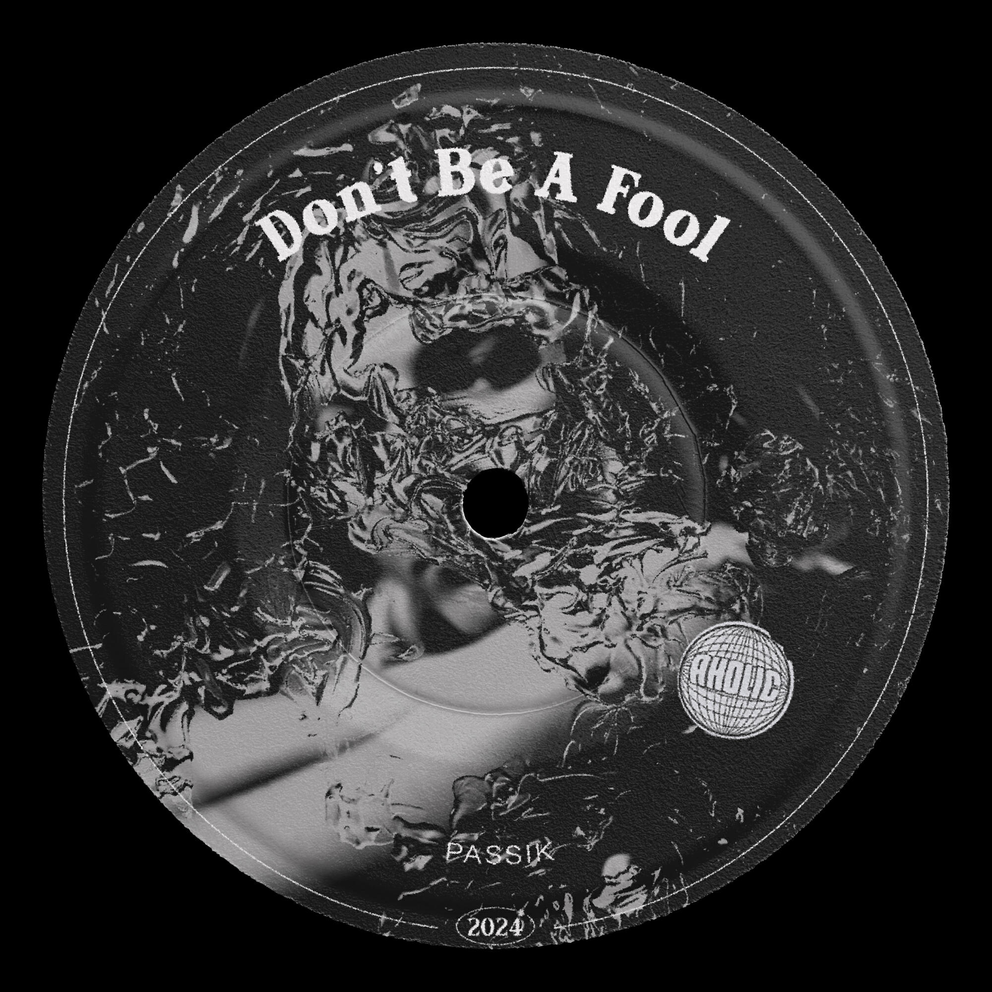 Релиз Don't Be A Fool