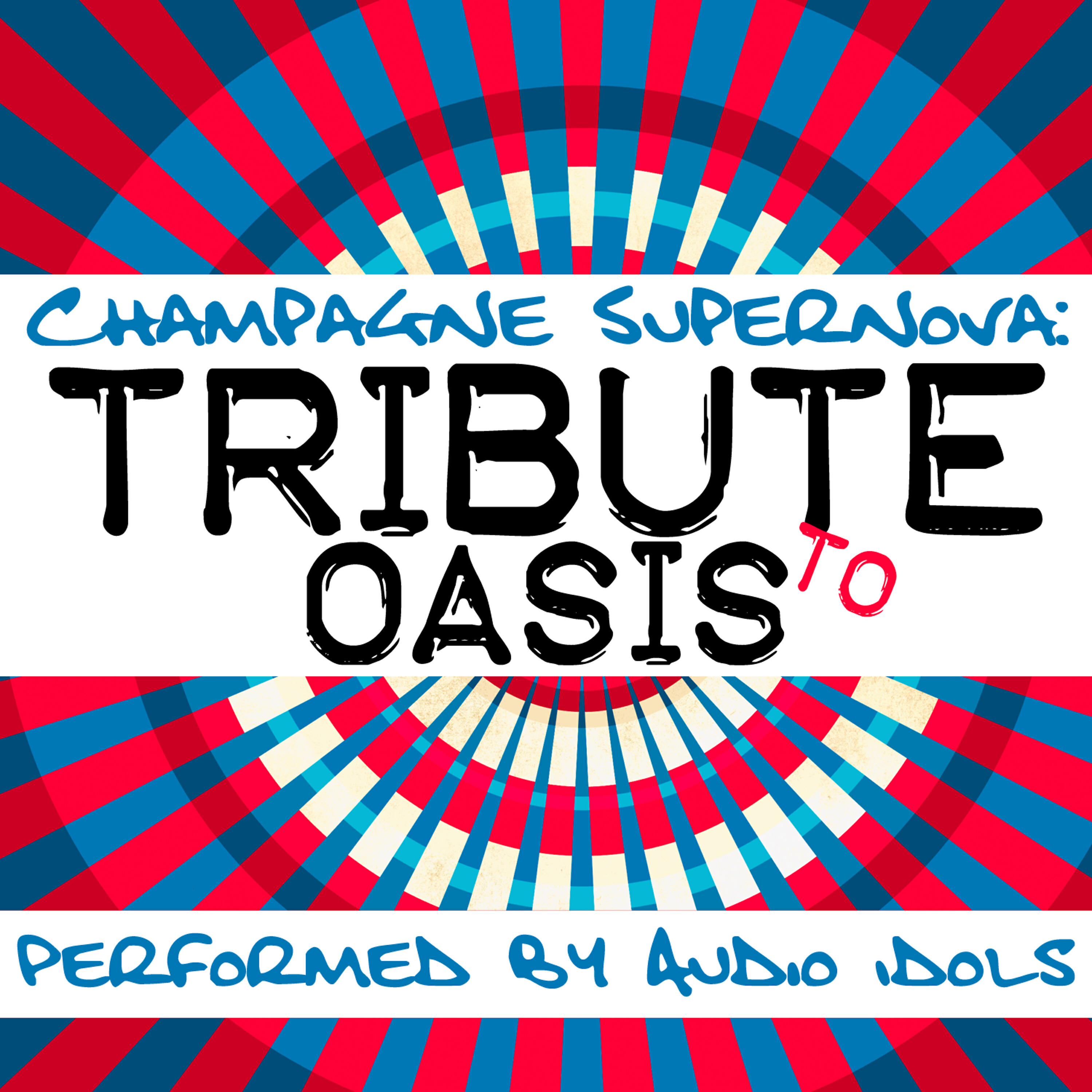 Релиз Champagne Supernova: Tribute to Oasis