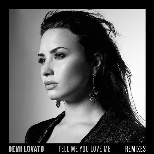 Релиз Tell Me You Love Me (Remixes)