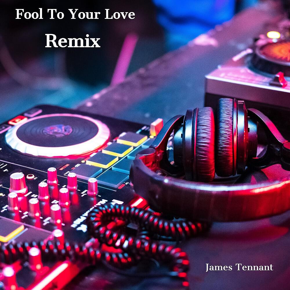 Релиз Fool to Your Love (Remix)