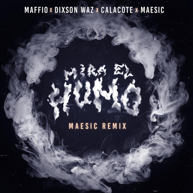 Релиз Mira el Humo (Maesic House Remix)