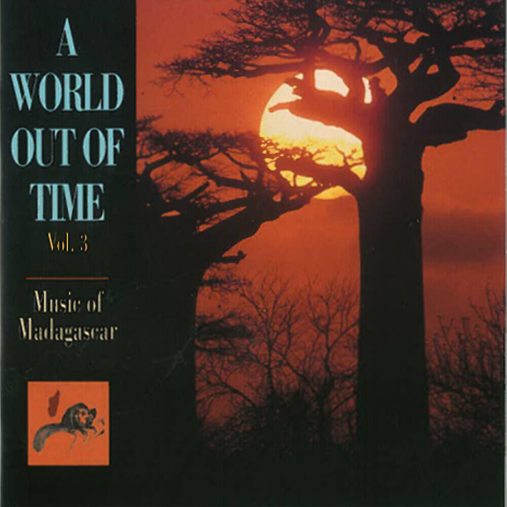 Релиз World Out Of Time, Vol. 3: Music Of Madagascar