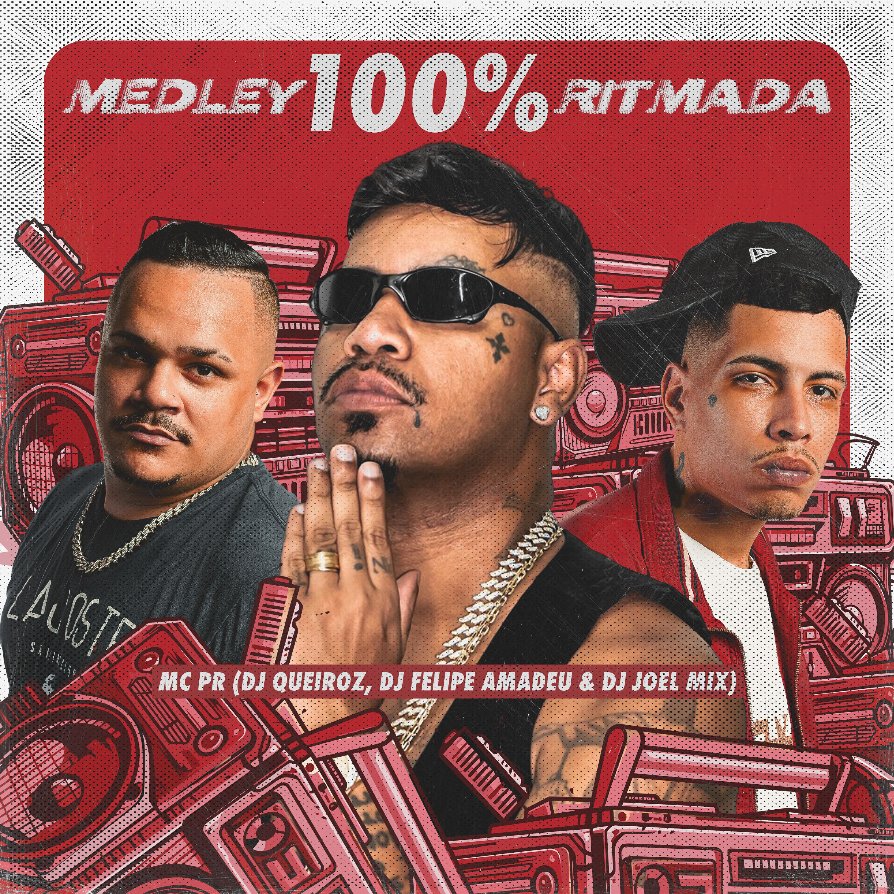 Скачать песню Dj Queiroz, DJ JOEL MIX, Dj Felipe Amadeu, MC PR - Medley 100% Ritmada бесплатно в MP3 для Android и iOS