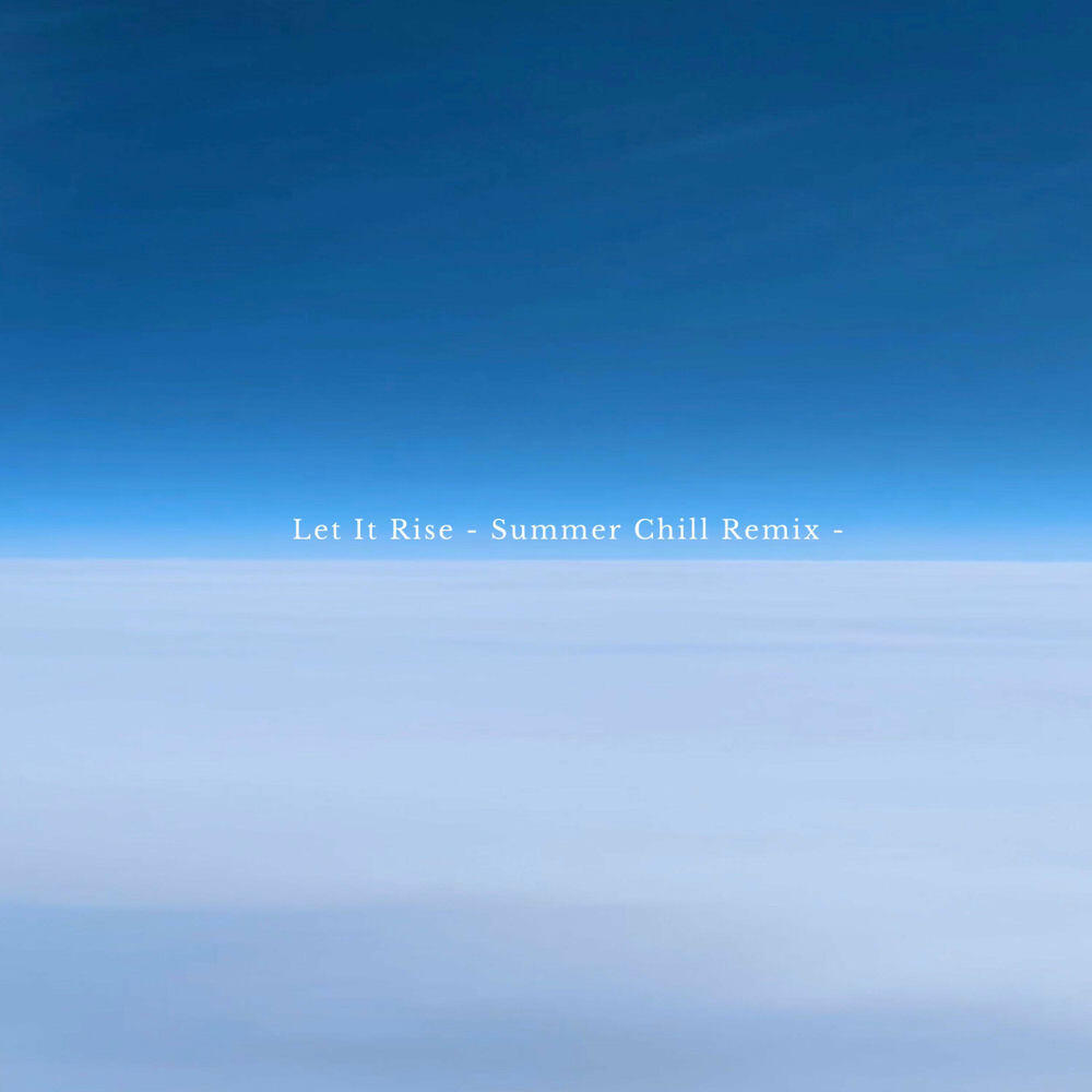 Релиз Let It Rise (Summer Chill Remix)