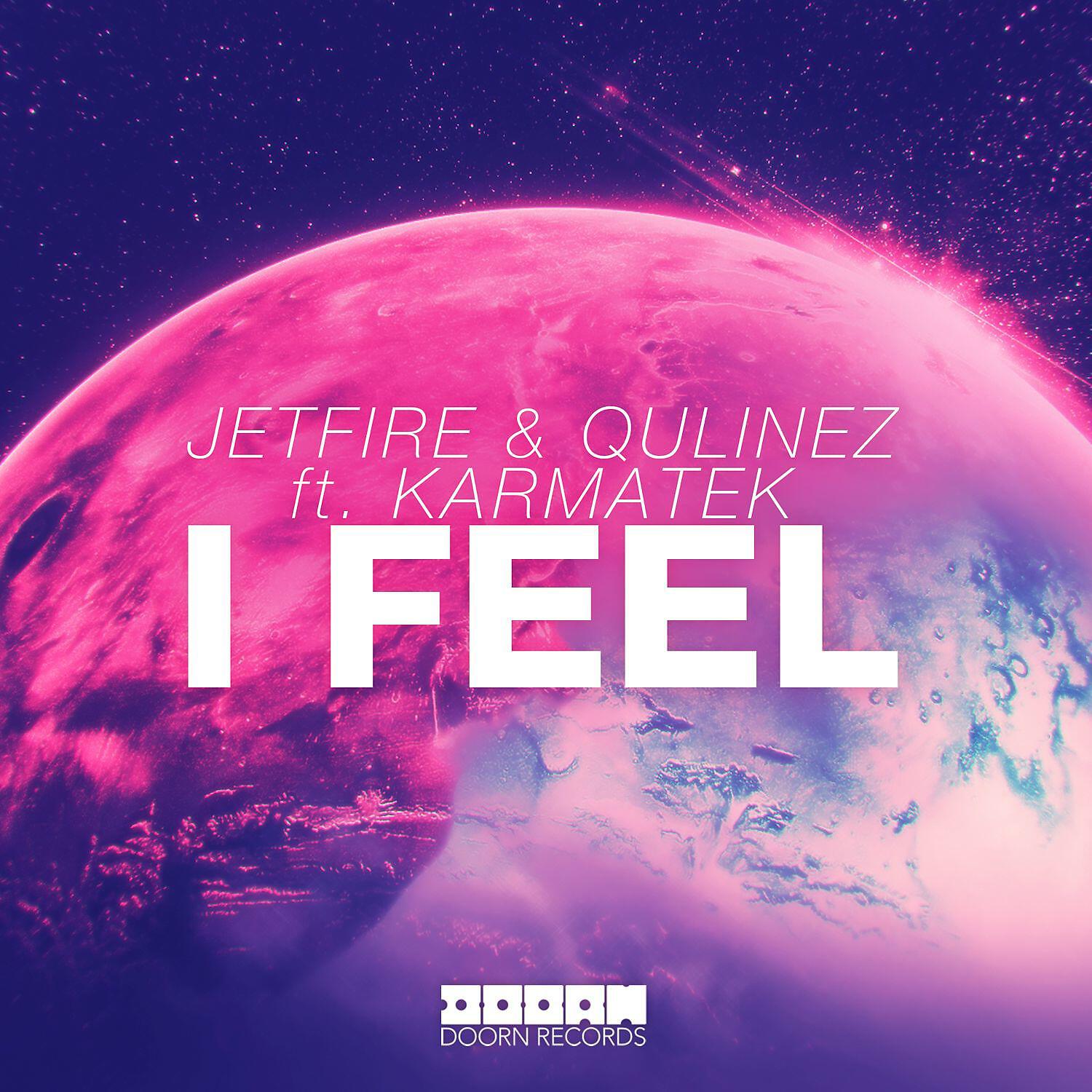 Релиз I Feel (feat. Karmatek)