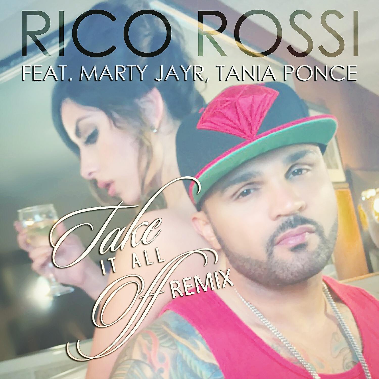 Релиз Take It All Off (feat. Marty JayR & Tania Ponce) [Remix] - Single