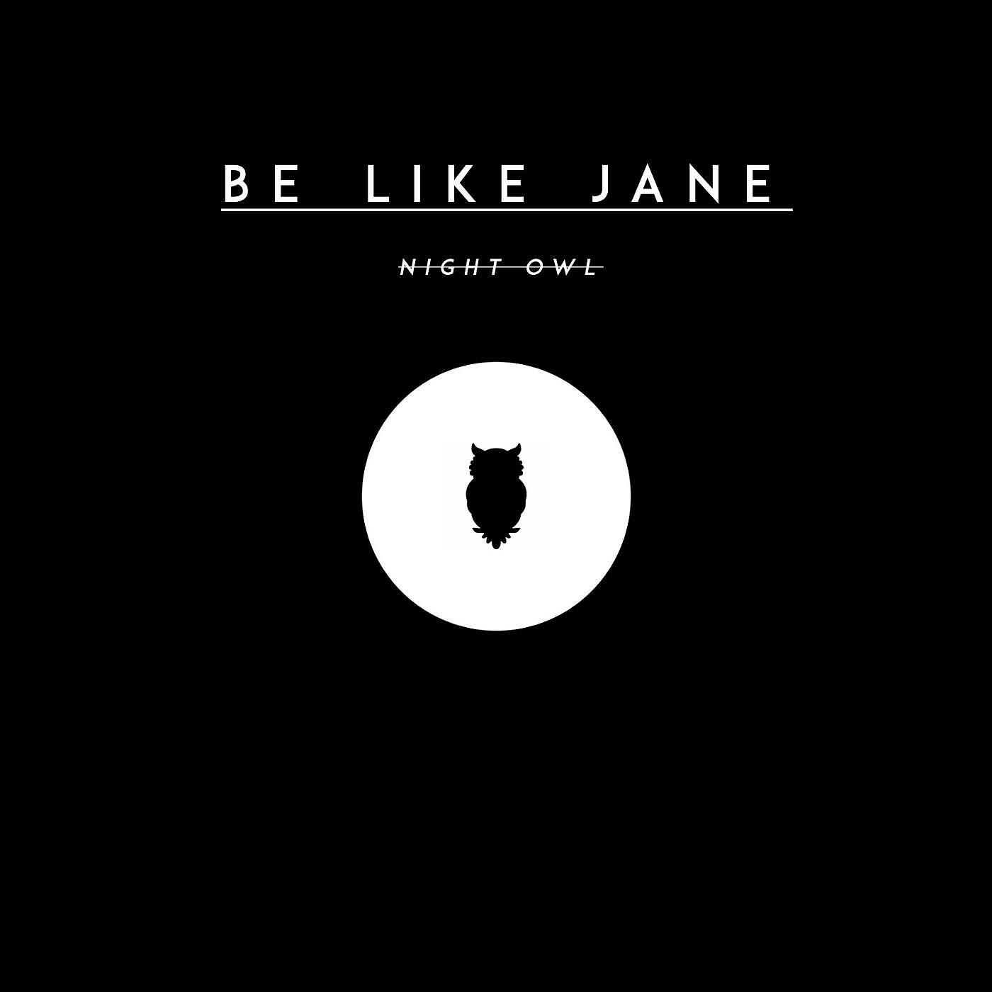 Be Like Jane