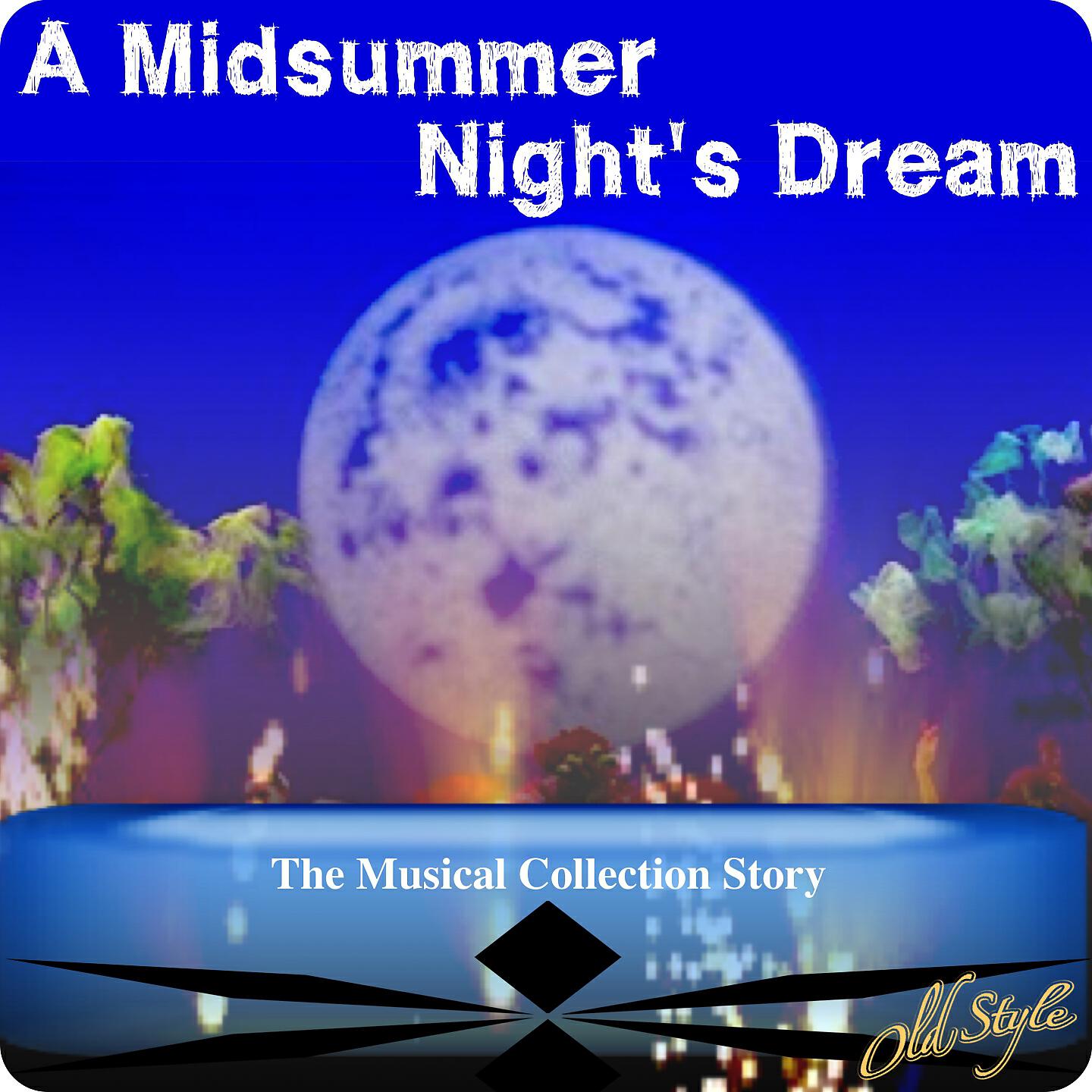 Релиз A Midsummer Night's Dream