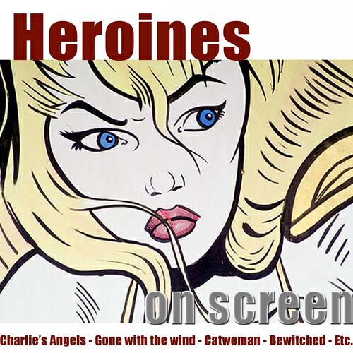 Релиз Heroines On Screen
