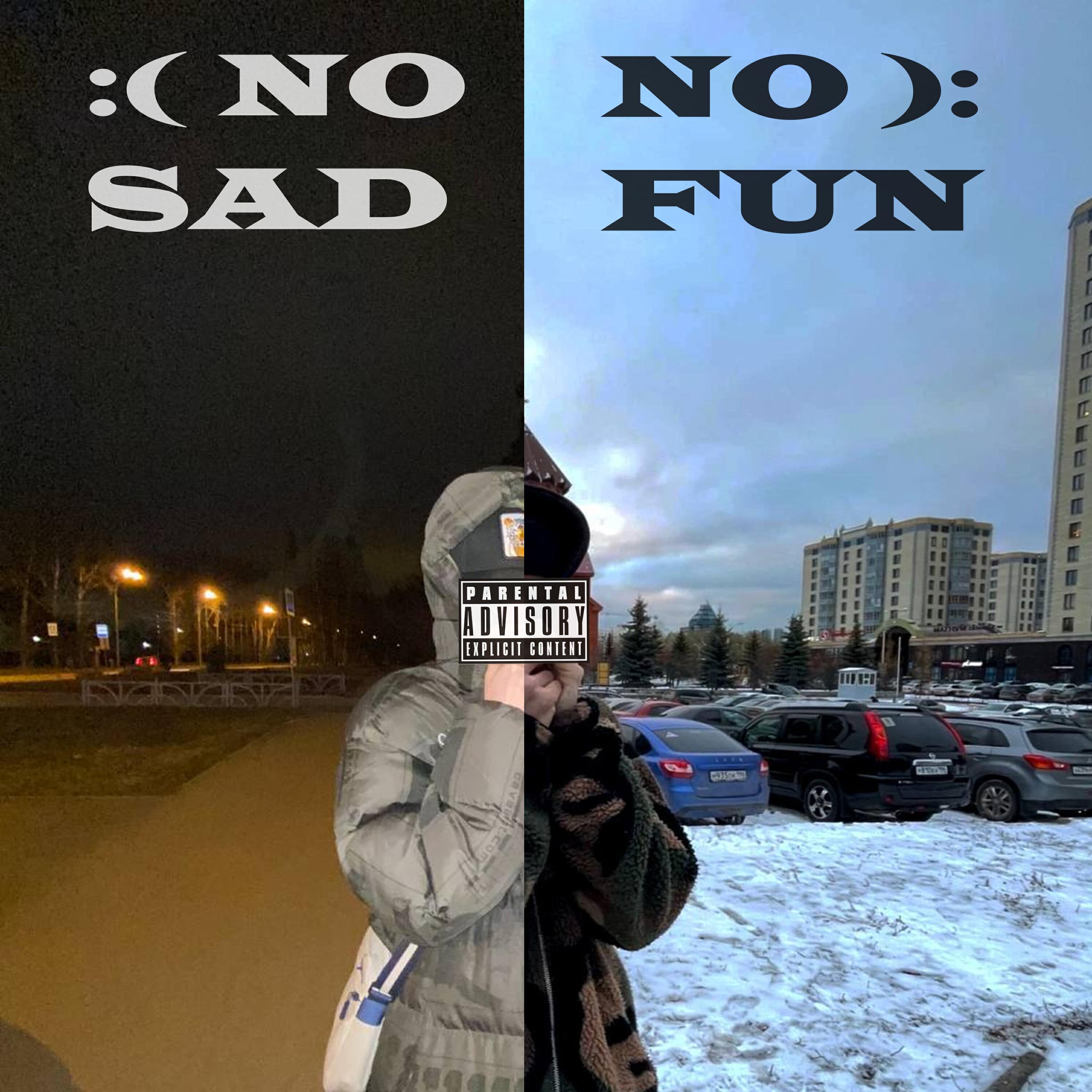 Релиз NO SAD, NO FUN