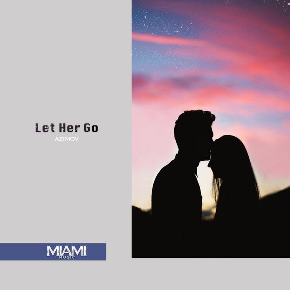 Релиз Let Her Go
