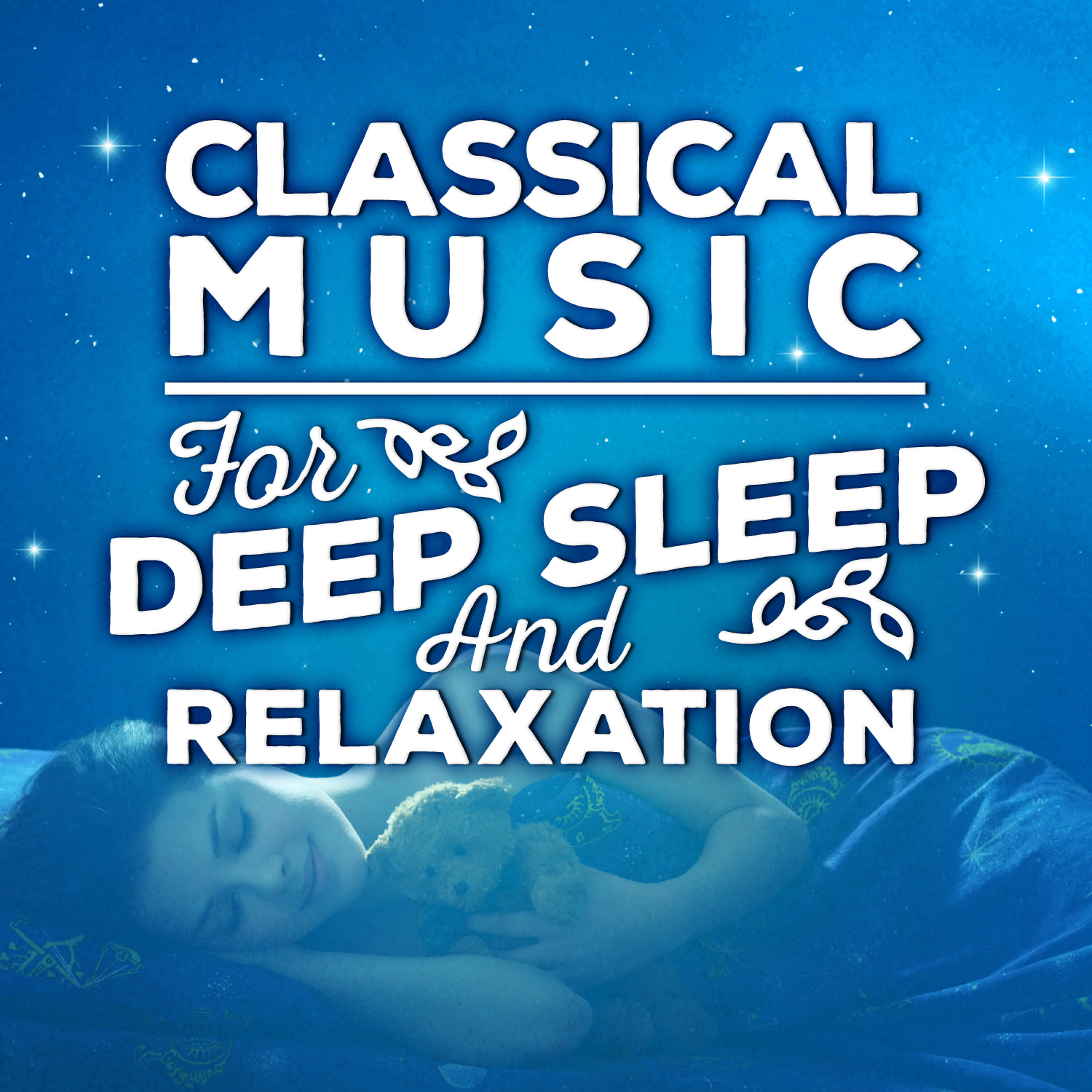 Релиз Classical Music for Deep Sleep & Relaxation
