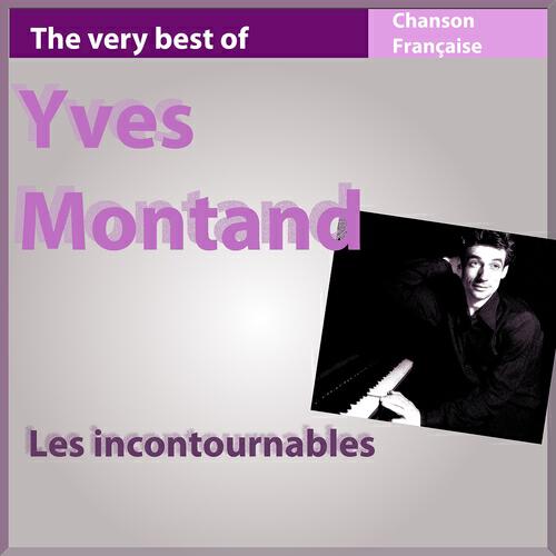 Релиз The Very Best of Yves Montand, vol. 1 (Les incontournables de la chanson française)