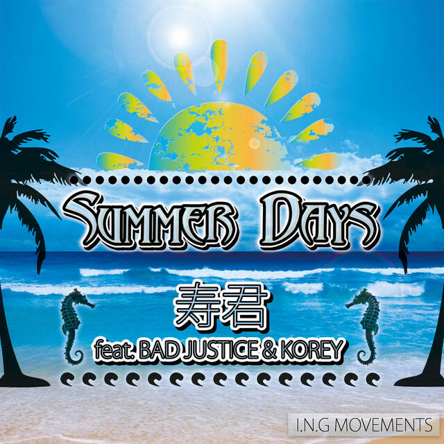 Релиз SUMMER DAYS feat. BAD JUSTICE & KOREY -Single