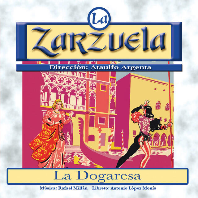 Релиз La Zarzuela: La Dogaresa (Versión Libreto Digital)