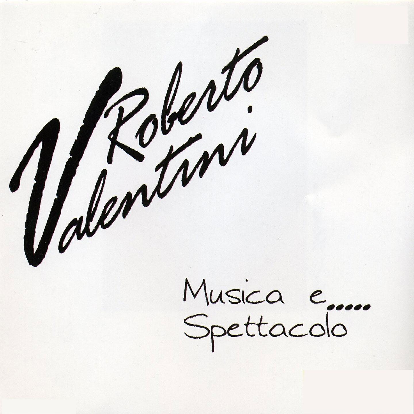 Релиз Roberto Valentini musica e... spettacolo