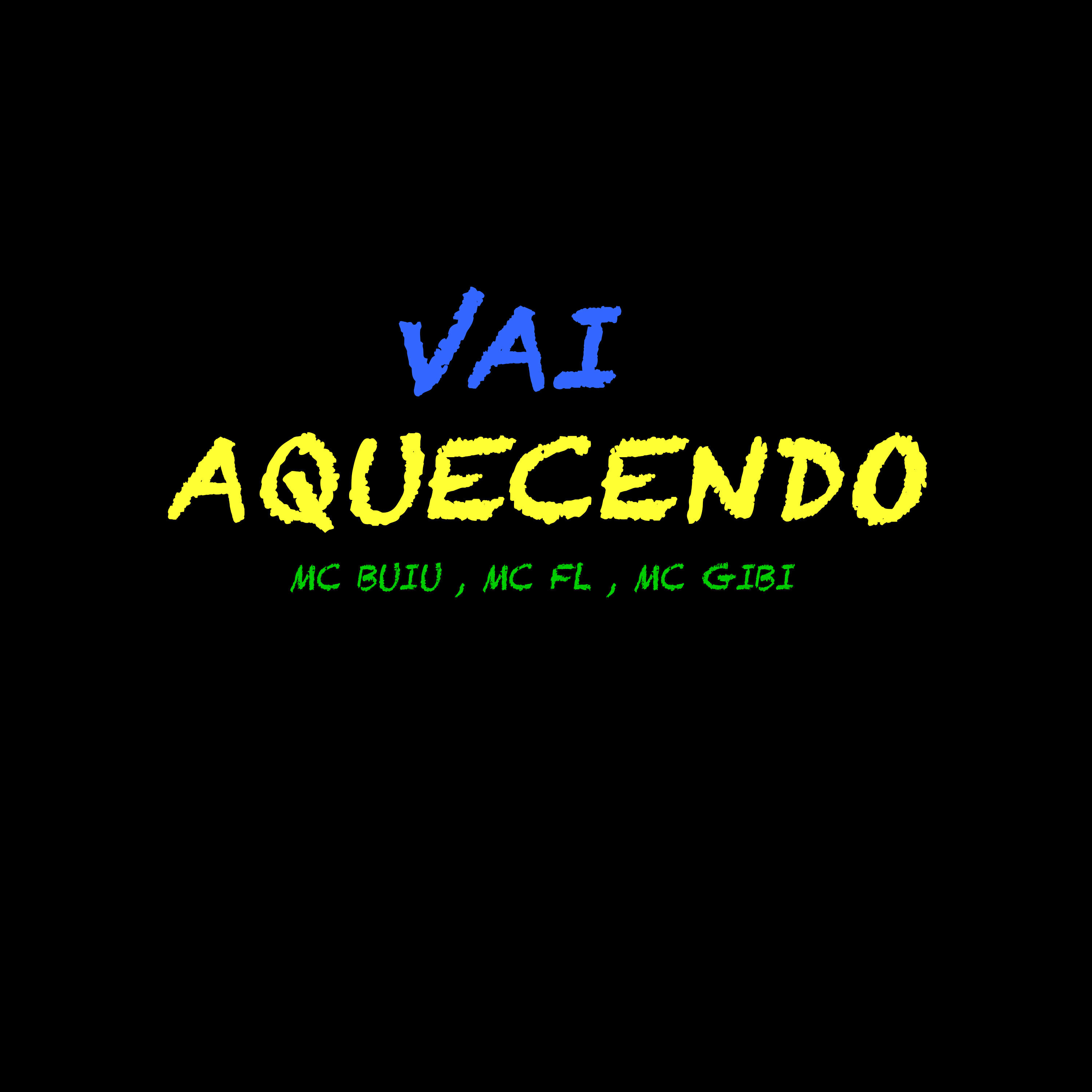 Скачать песню MC Gibi, Mc Buiu, Mc FL - Vai Aquecendo бесплатно в MP3 для Android и iOS