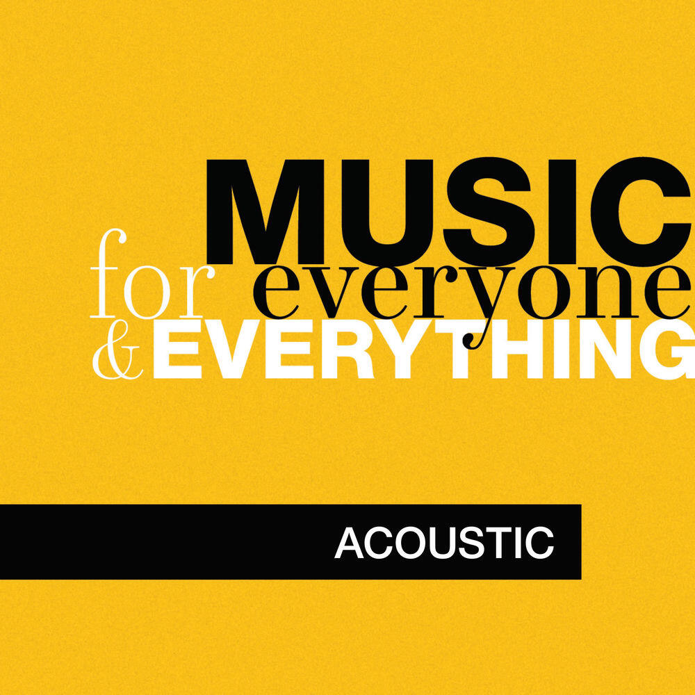 Релиз Music for Everyone and Everything: Acoustic