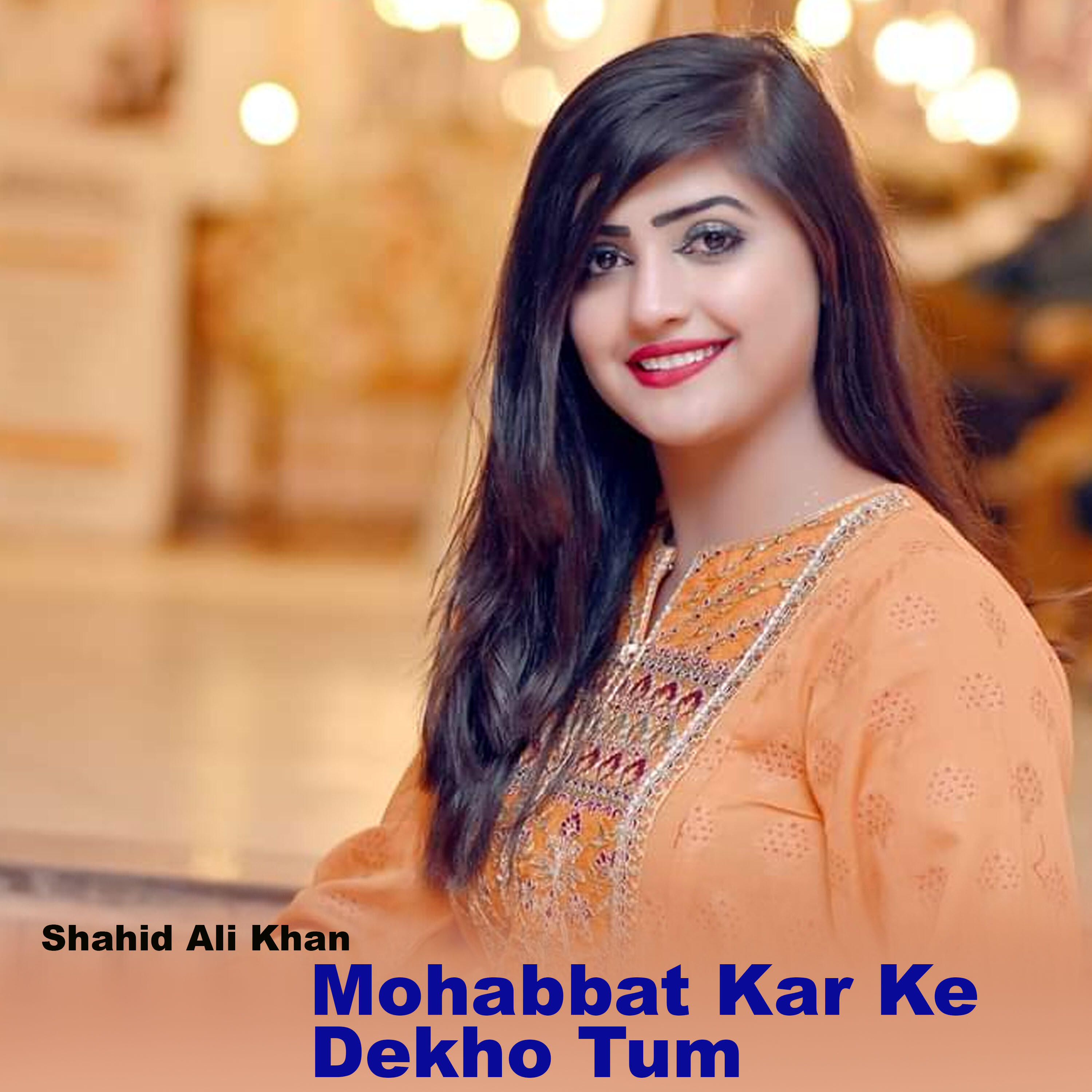 Релиз Mohabbat Kar Ke Dekho Tum