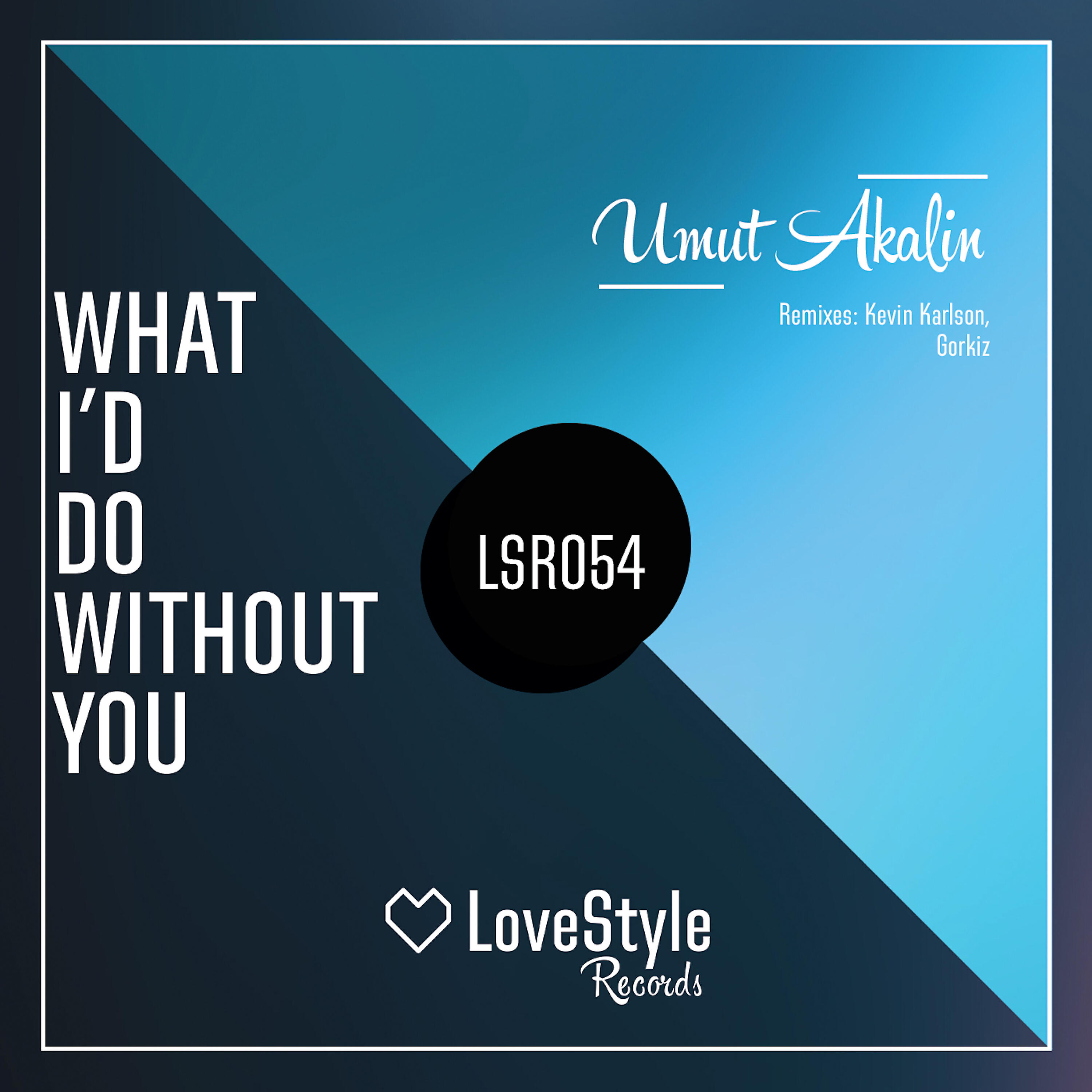 Релиз What I'd Do Without You