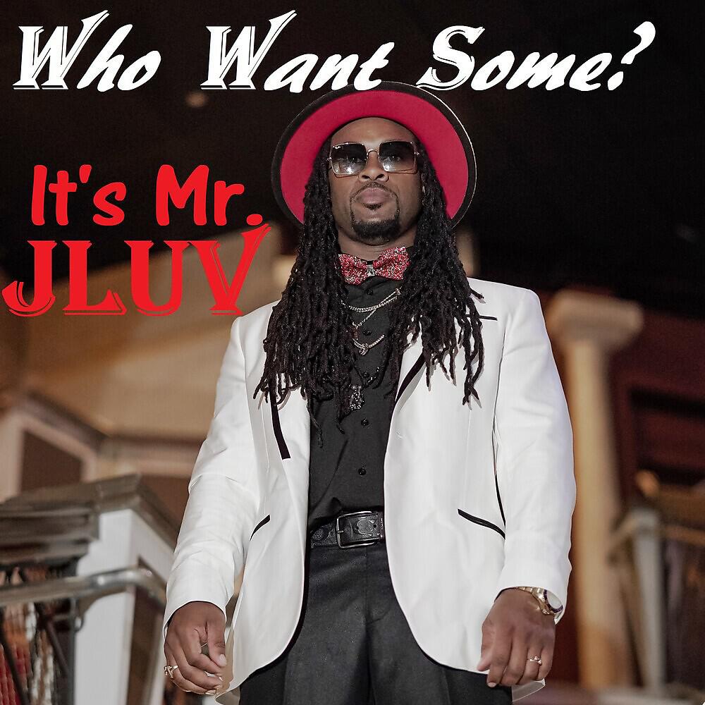 It's Mr. JLUV