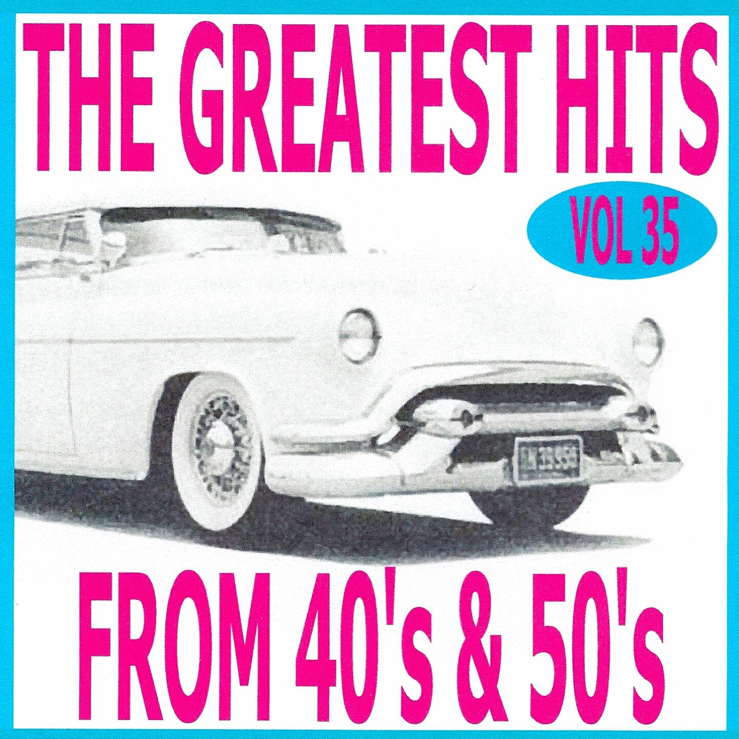 Релиз The Greatest Hits from 40's and 50's, Vol. 35