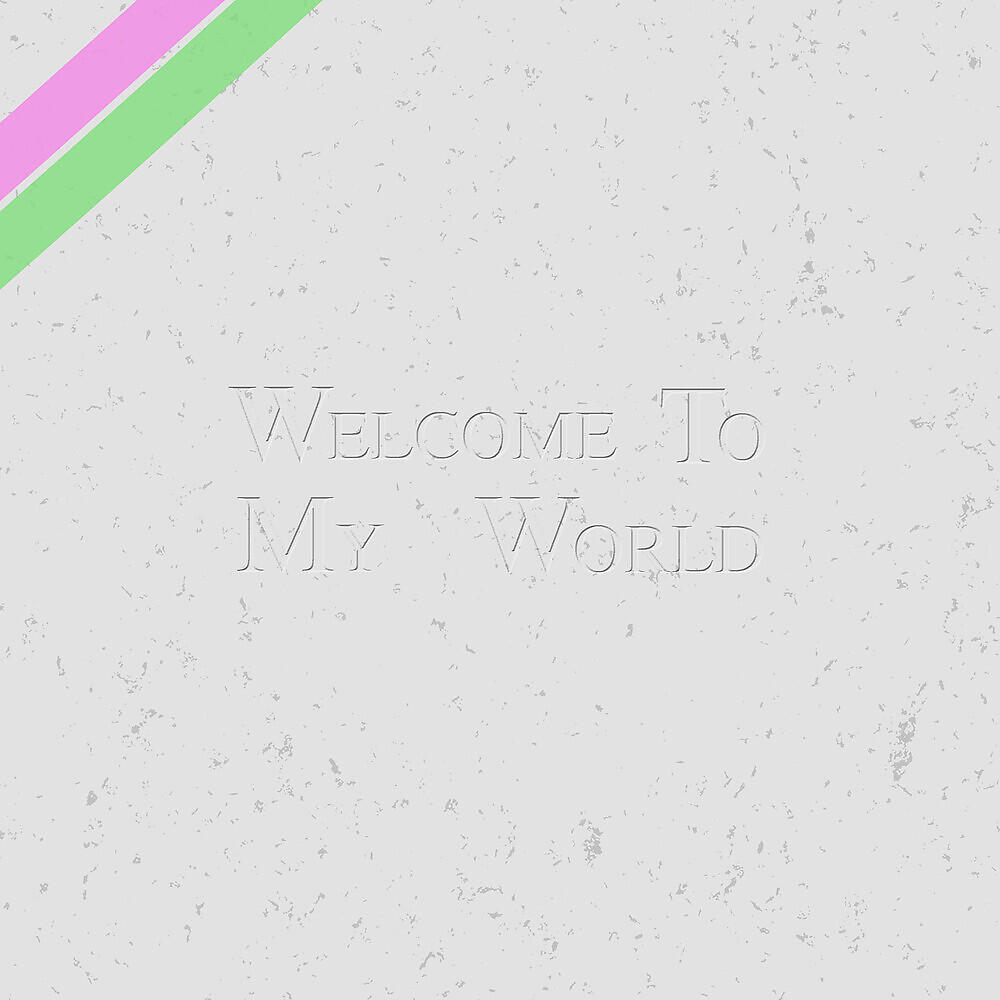 Релиз Welcome to My World