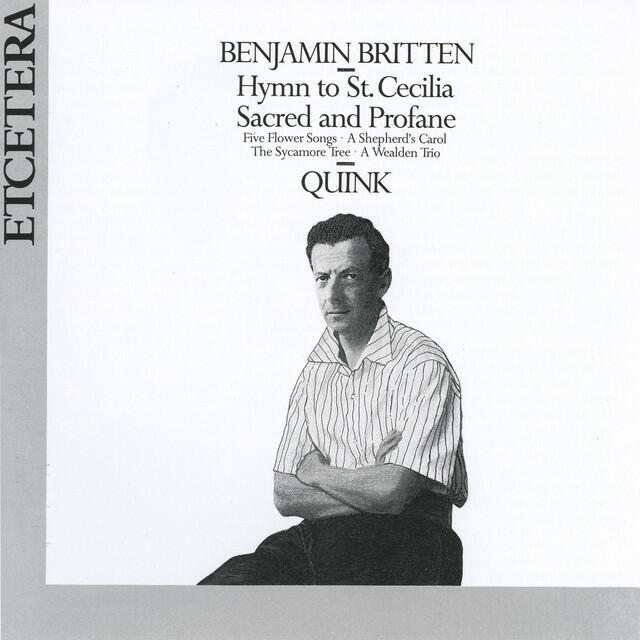 Релиз Benjamin Britten, Hymn to St Cecilia, Sacred and Profane