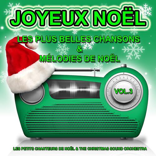 Релиз Joyeux Noël, vol.3 : Les plus belles chansons et mélodies de Noël