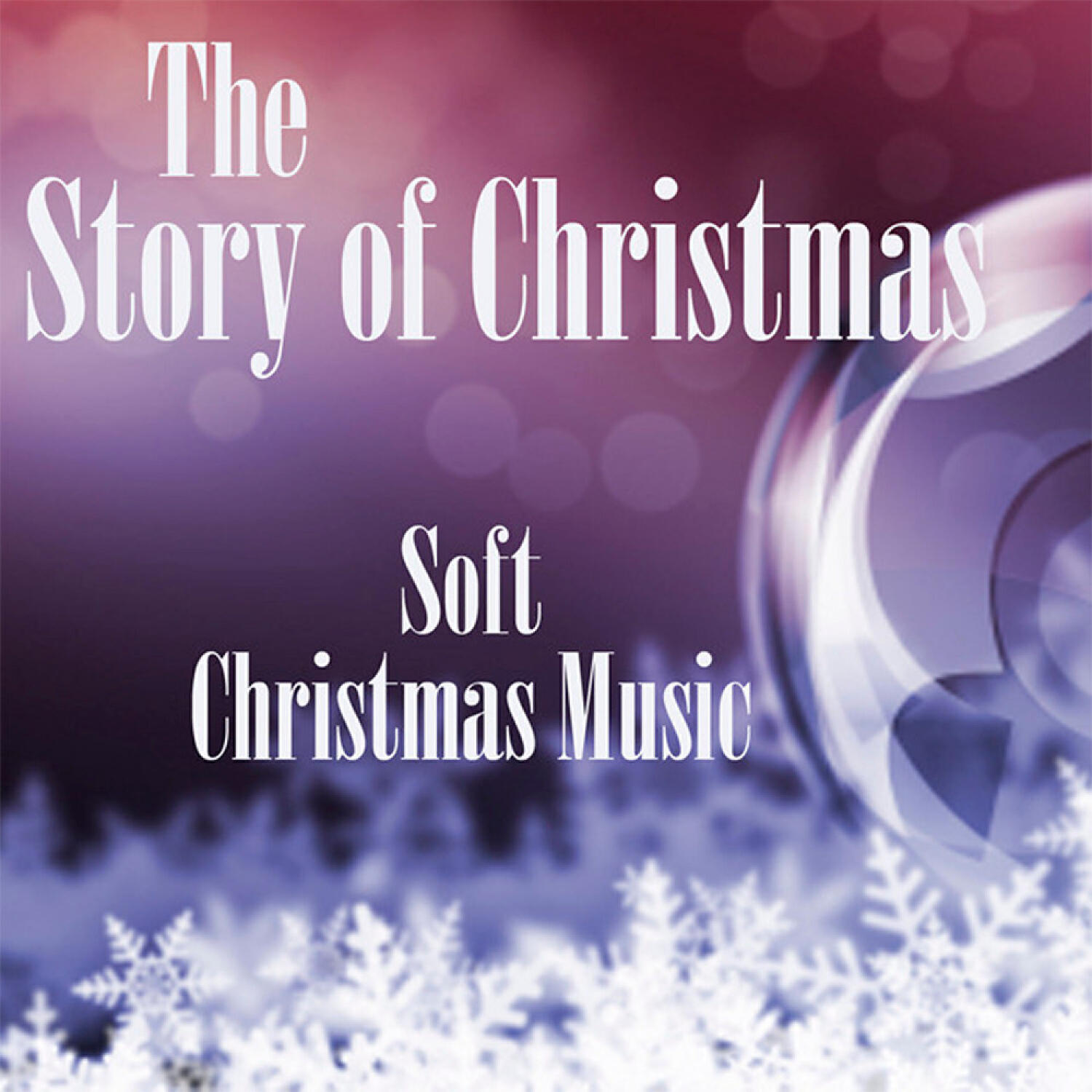 Релиз Soft Christmas Music - The Story of Christmas