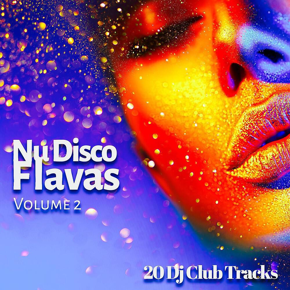 Релиз Nu Disco Flavas, Vol. 2 (20 DJ Club Tracks)