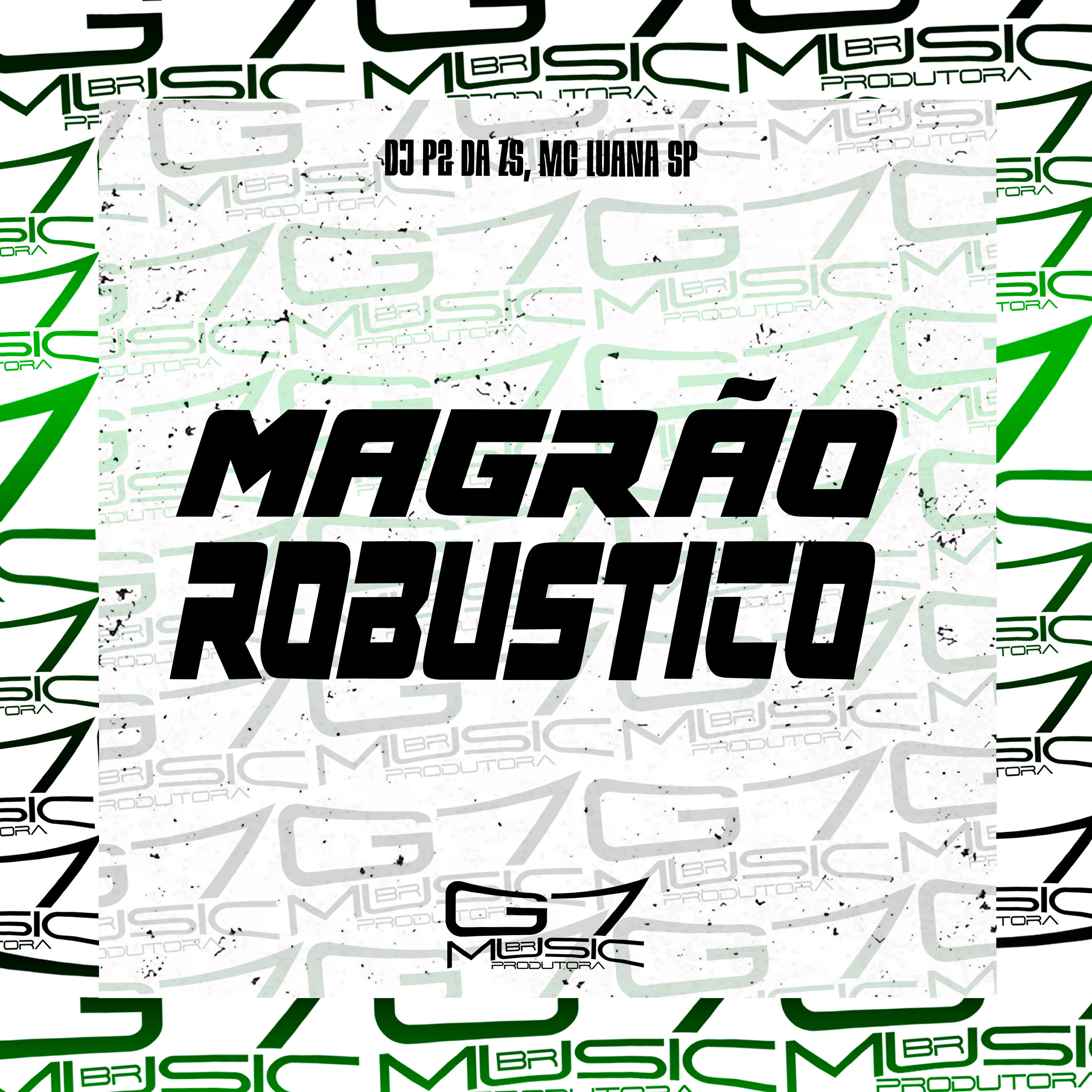 Скачать песню DJ P2 DA ZS, MC Luana SP, G7 MUSIC BR - Magrão Robustico бесплатно в MP3 для Android и iOS