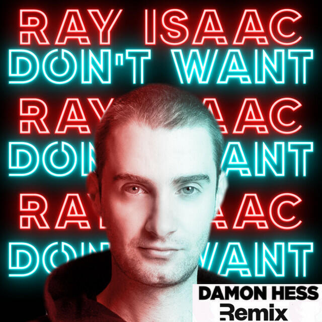 Релиз Don't Want (Damon Hess Remix)