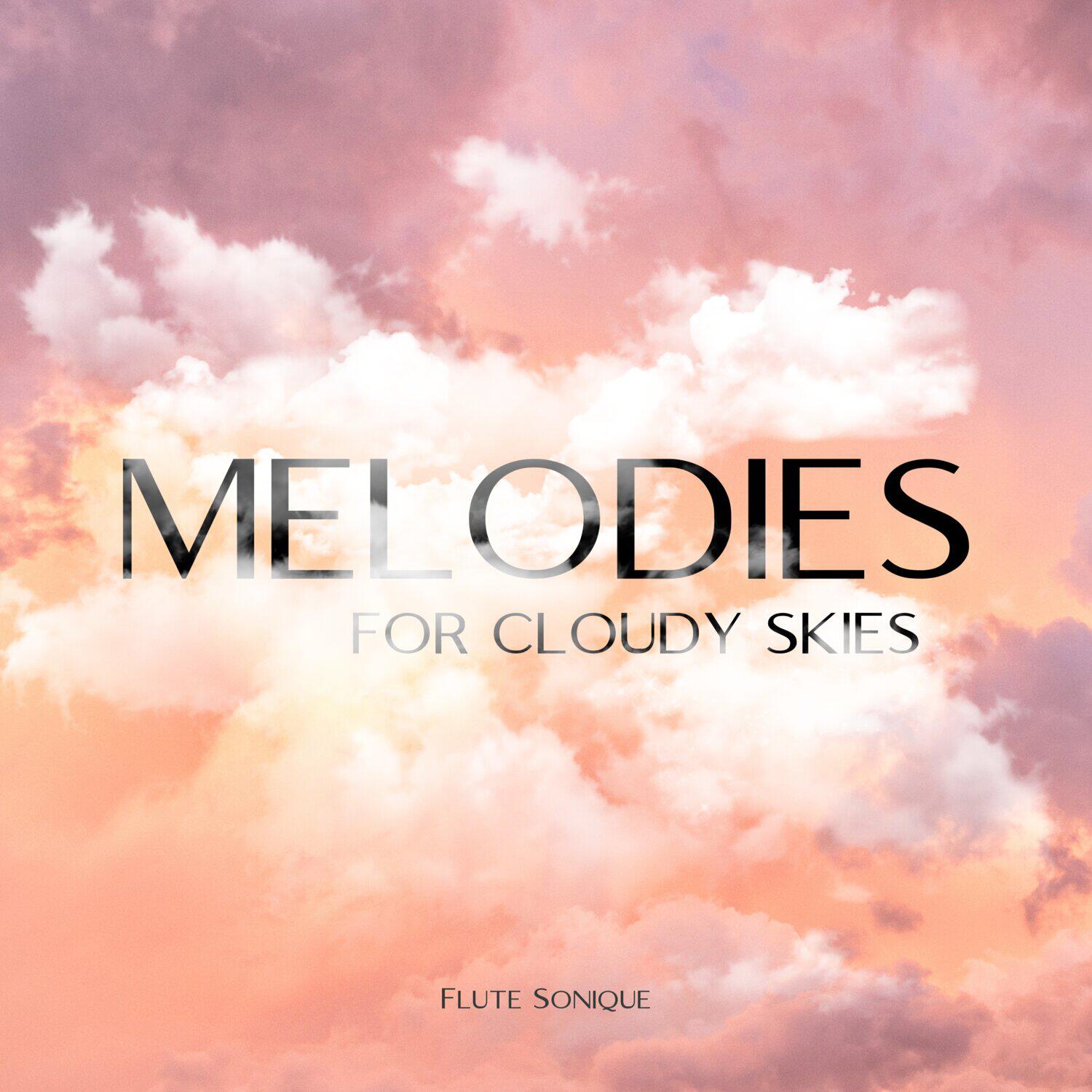 Релиз Melodies for Cloudy Skies
