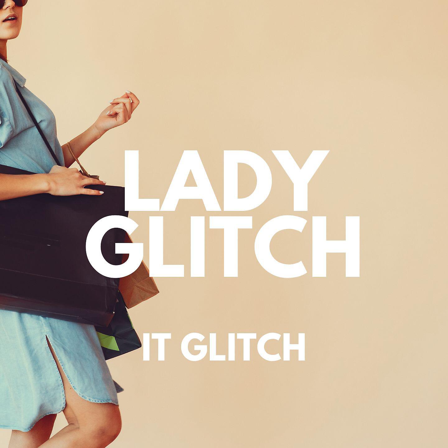 Релиз It Glitch