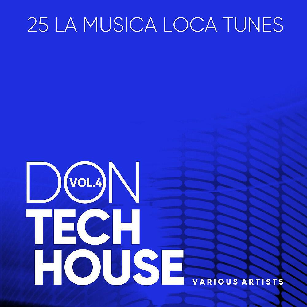 Релиз Don Tech House (La Musica Loca Tunes), Vol. 4
