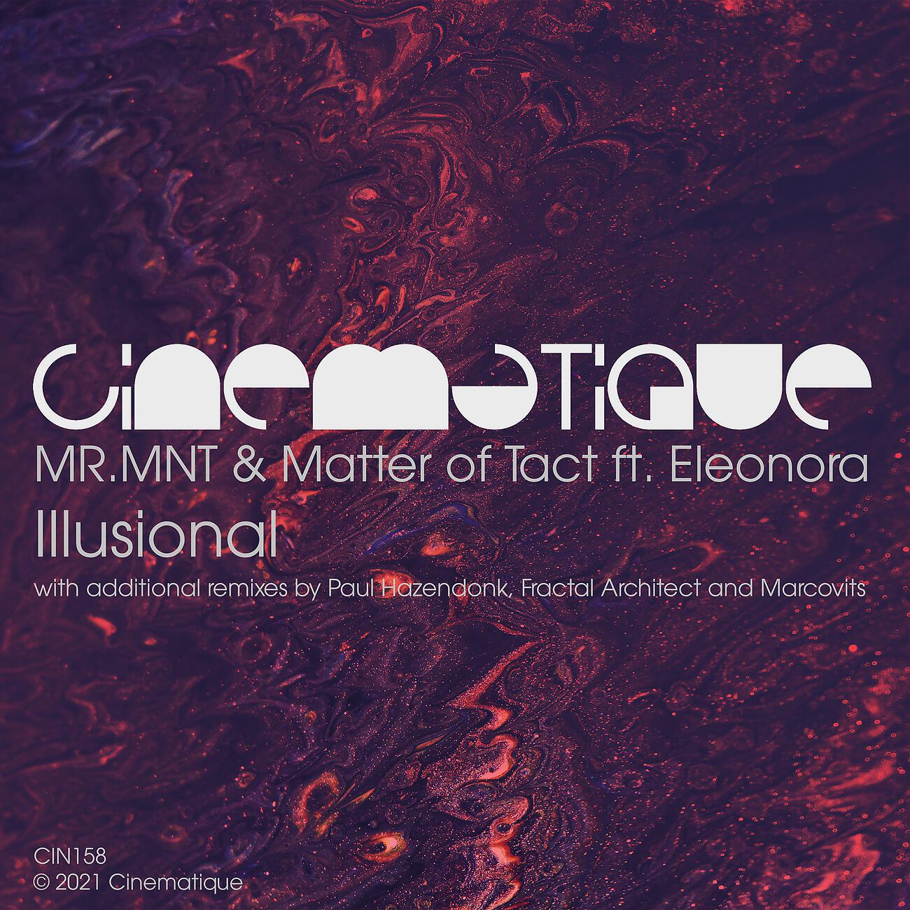 Скачать песню MR.MNT, Matter Of Tact, Eleonora - Illusional (Fractal Architect Remix) бесплатно в MP3 для Android и iOS