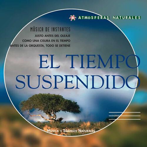 Релиз Atmosferas Naturales - El Tiempo Suspendido