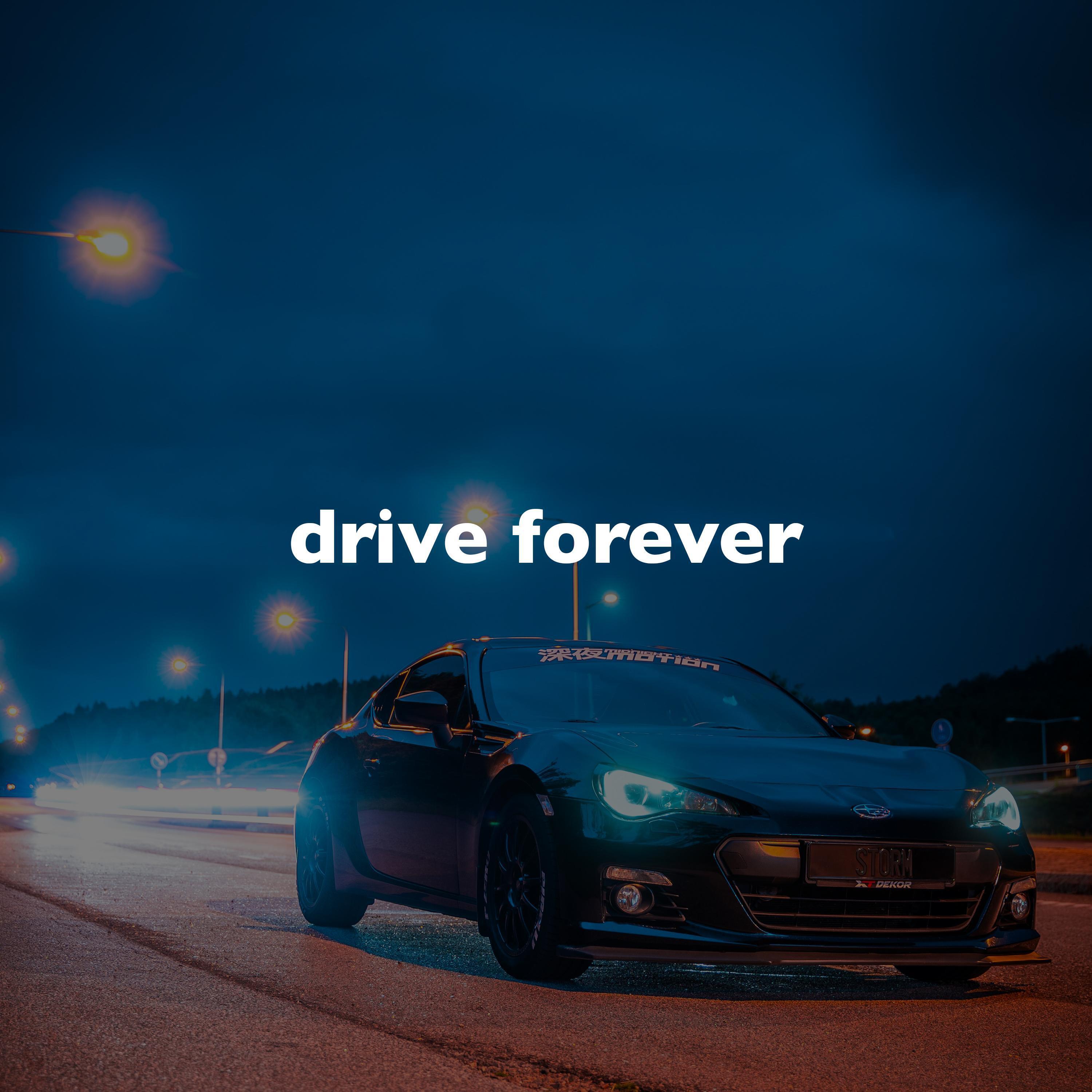 Релиз Drive Forever (Only You, Slowed + Reverb)