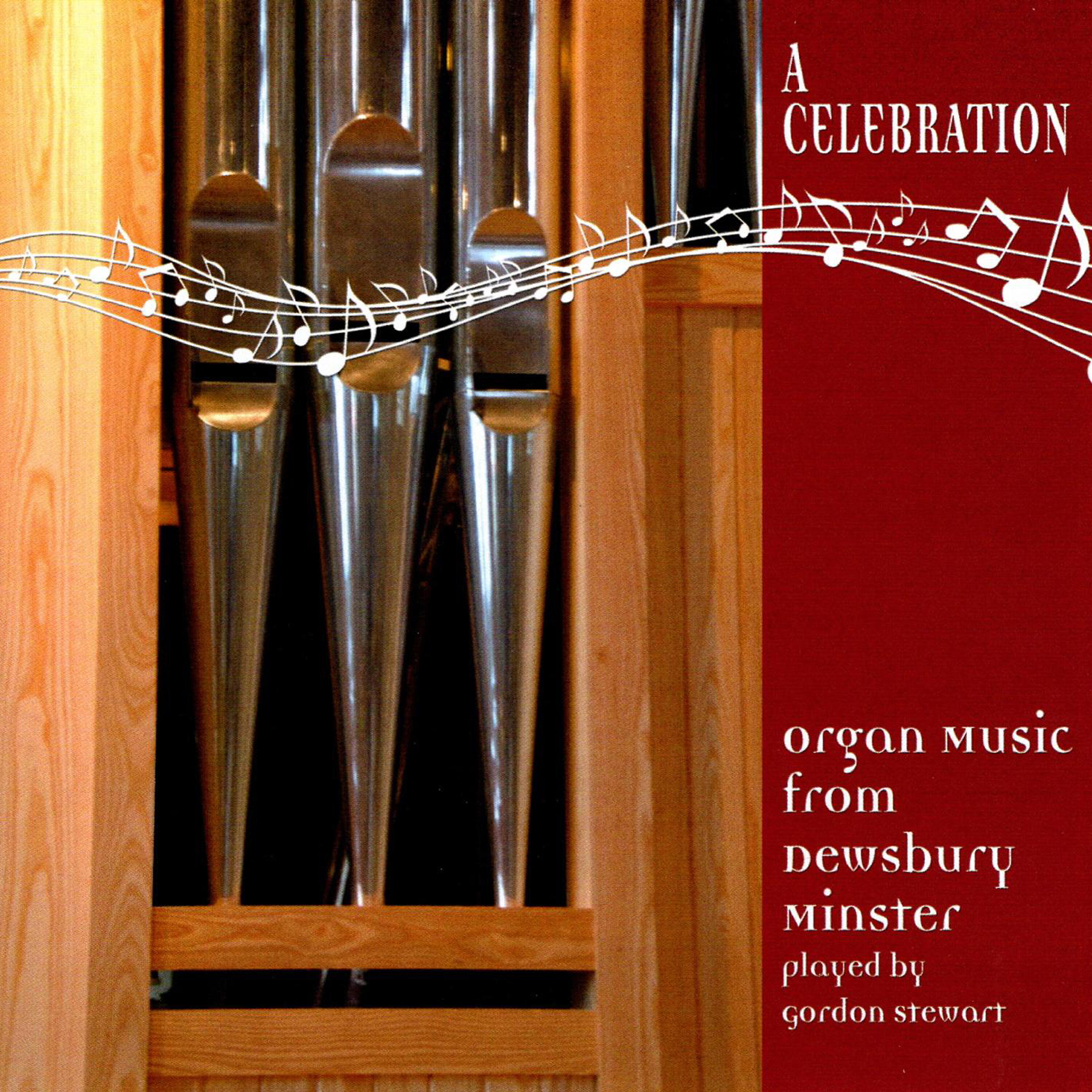 Релиз A Celebration: Organ Music from Dewsbury Minster