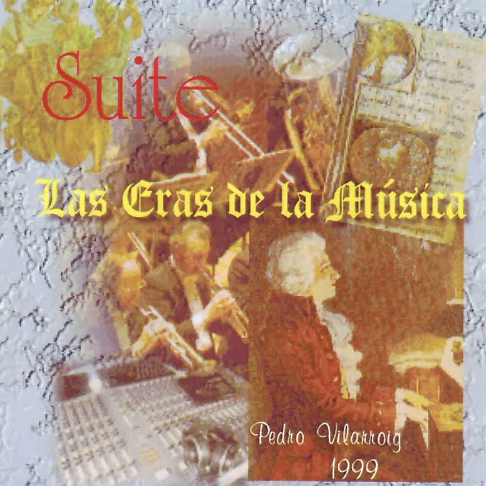 Релиз Pedro Vilarroig: Suite Las Eras de la Música