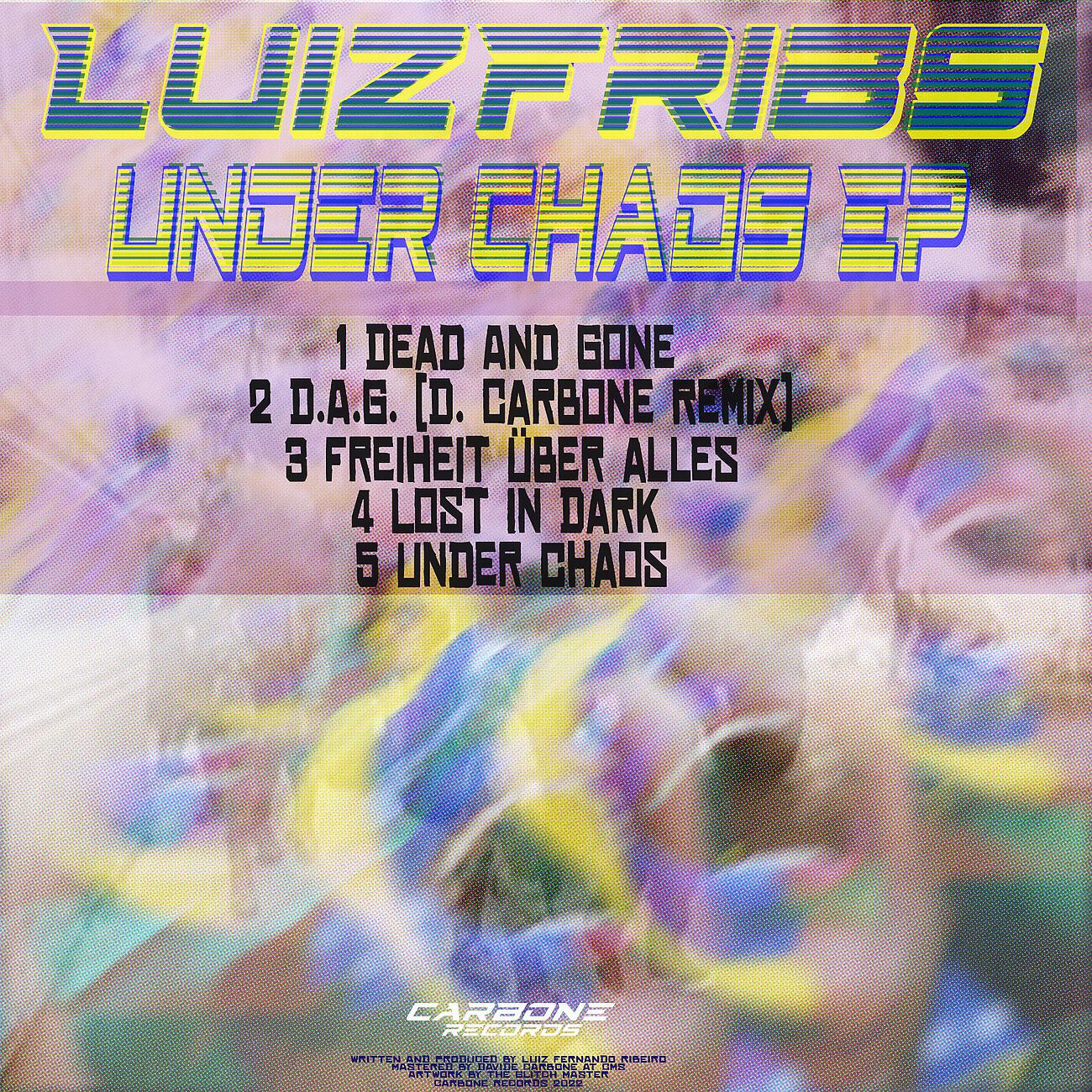 Релиз Under Chaos EP (With D. Carbone Remix)