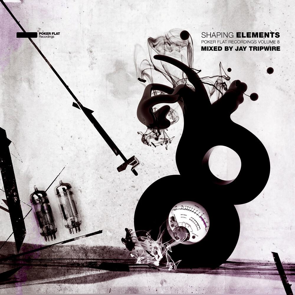 Релиз Shaping Elements - Mixed by Jay Tripwire (Poker Flat Volume Eight)