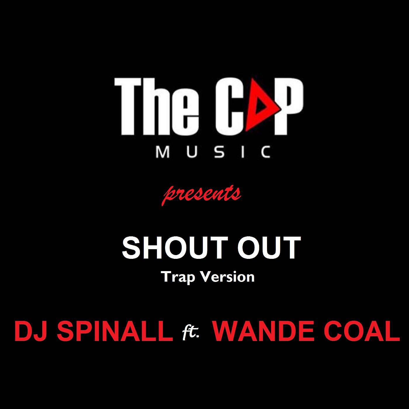 Релиз Shout out (Trap Version) [feat. Wande Coal]