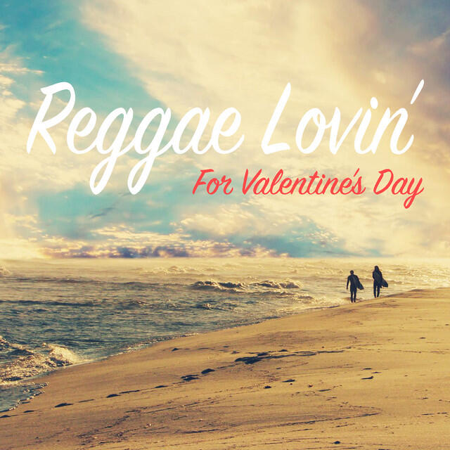 Релиз Reggae Lovin' For Valentine's Day