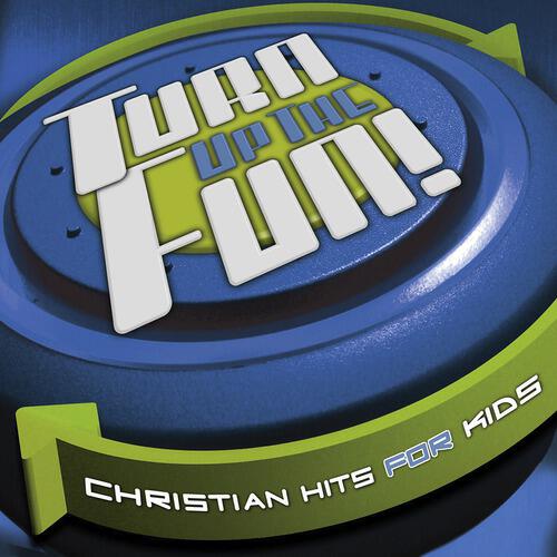 Релиз Turn Up The Fun! - Christian Hits