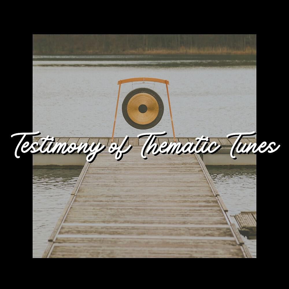 Релиз Testimony of Thematic Tunes